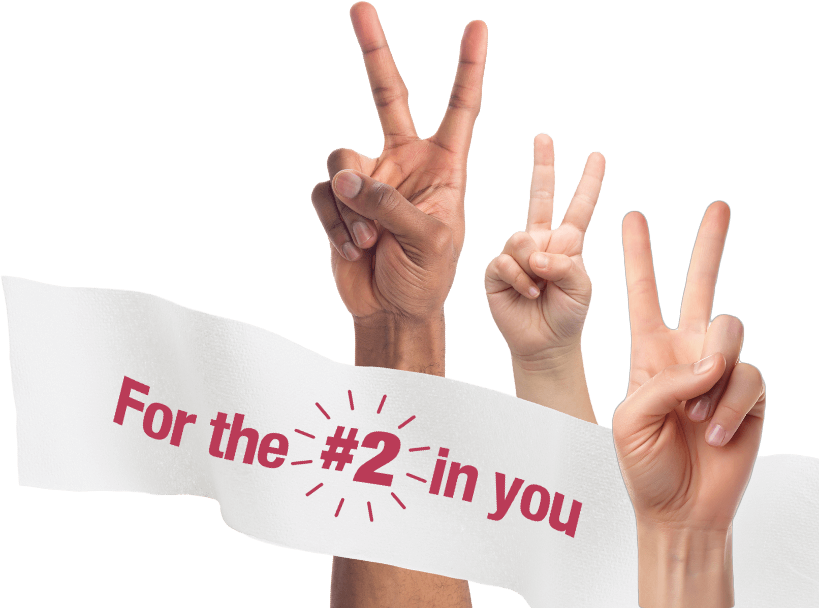 Hands with peace signs with toilet paper that reads ‘For the #2 in you’